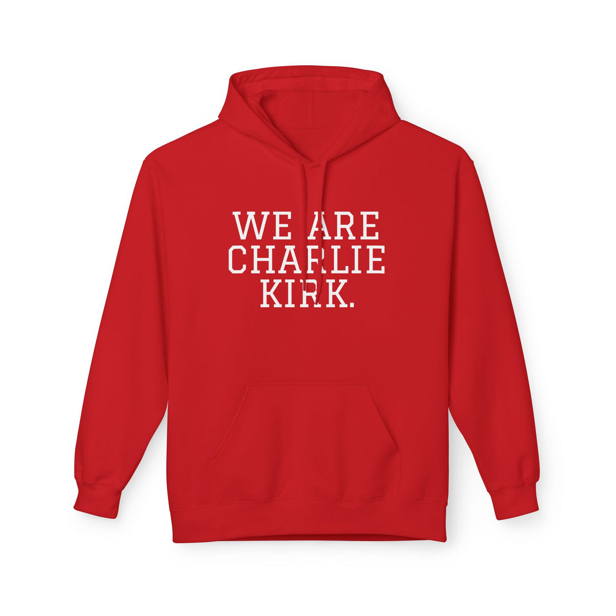 WE ARE CHARLIE KIRK. Hoodie