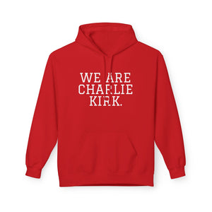 WE ARE CHARLIE KIRK. Hoodie