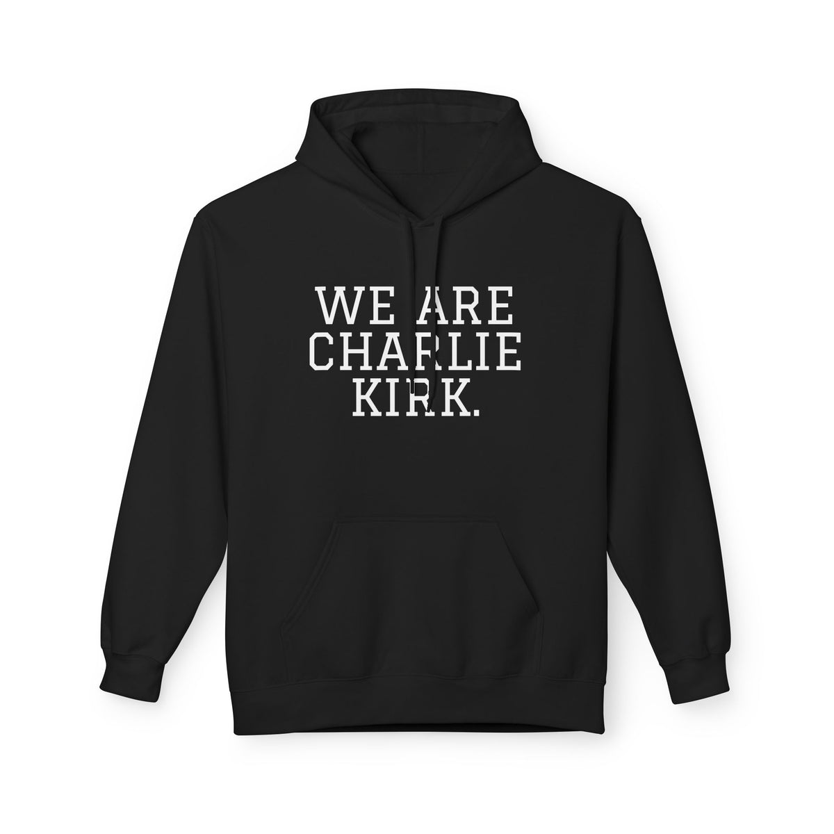 WE ARE CHARLIE KIRK. Hoodie