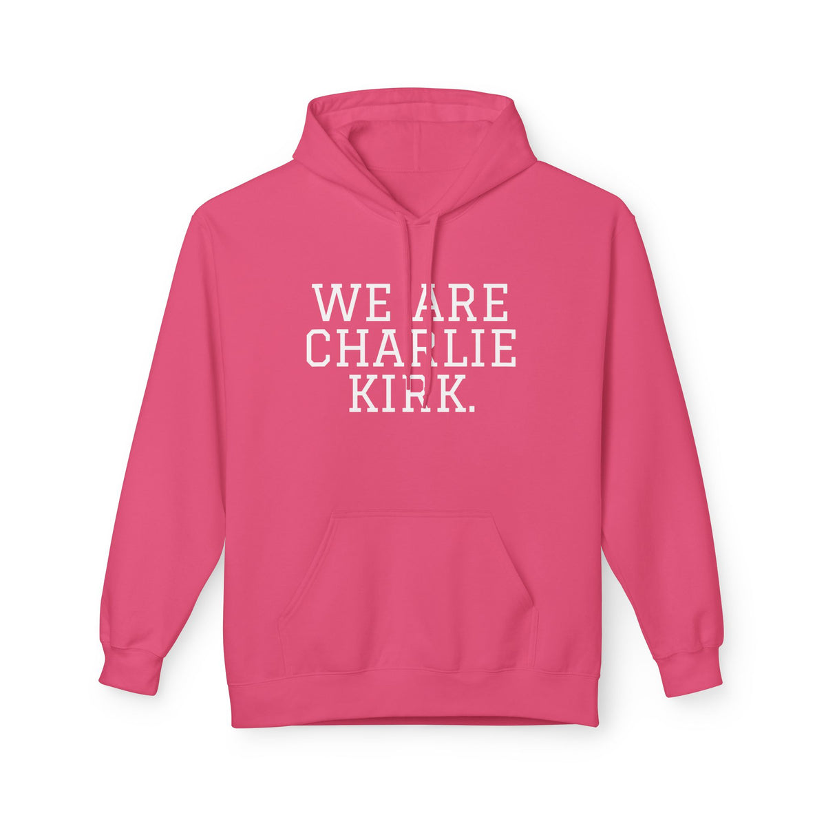 WE ARE CHARLIE KIRK. Hoodie