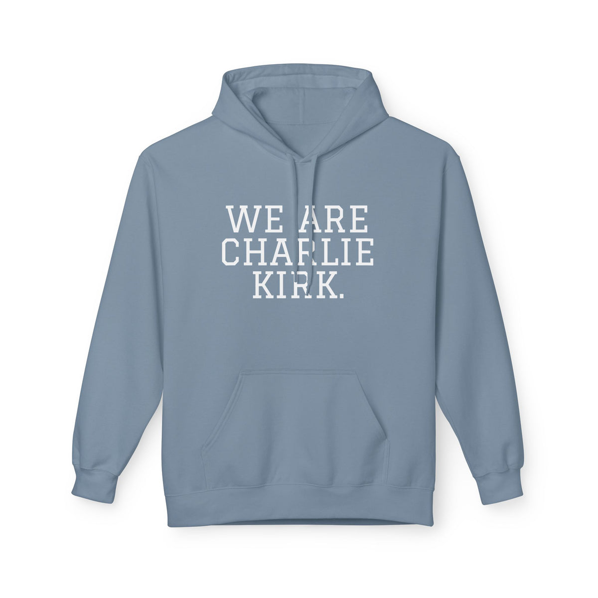 WE ARE CHARLIE KIRK. Hoodie