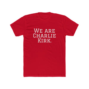 WE ARE CHARLIE KIRK.