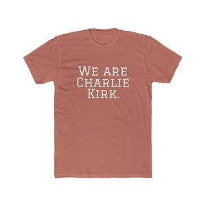 WE ARE CHARLIE KIRK.