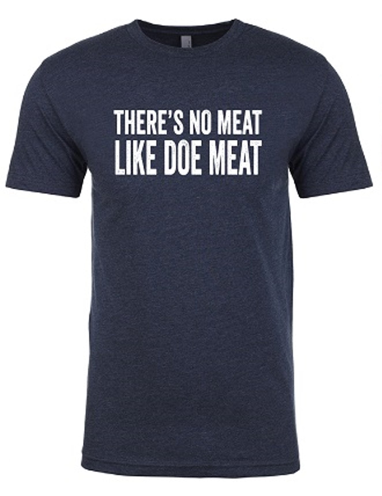 There's No Meat Like Doe Meat Tee
