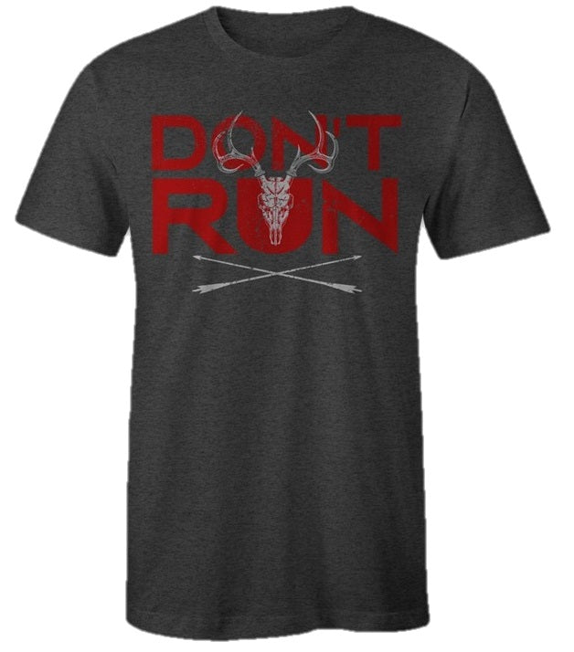 Don't Run, You'll Just Die Tired Tee